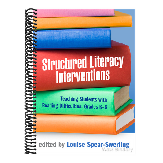 Structured Literacy Interventions: Teaching Students with Reading Difficulties, Grades K-6