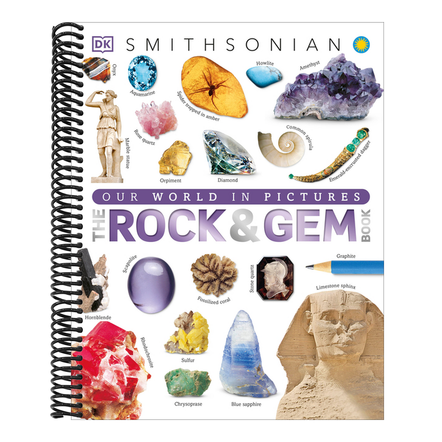 The Rock and Gem Book: And Other Treasures of the Natural World (DK Our World in Pictures) (Spiral Bound)