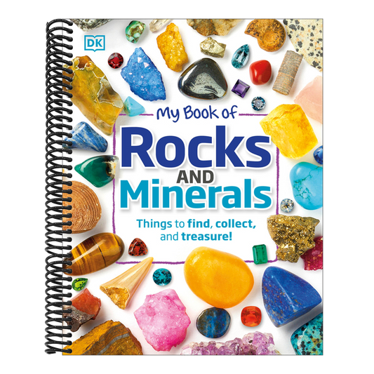 My Book of Rocks and Minerals: Things to Find, Collect, and Treasure (My Book of) (Spiral Bound)