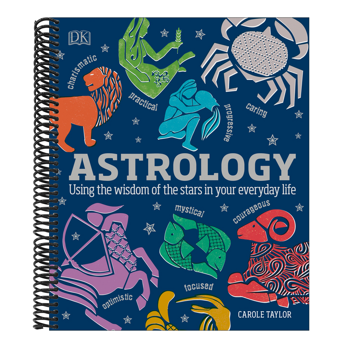 Astrology: Using the Wisdom of the Stars in Your Everyday Life (Spiral Bound)