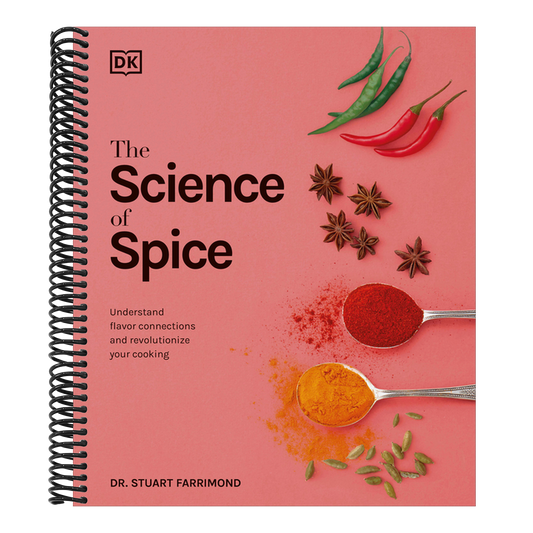 The Science of Spice: Understand Flavor Connections and Revolutionize Your Cooking (Spiral Bound)