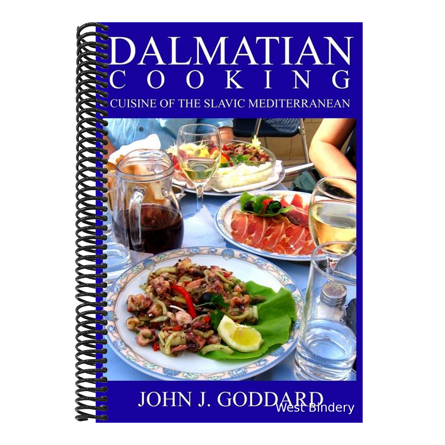Dalmatian Cooking: Cuisine of the Slavic Mediterranean
