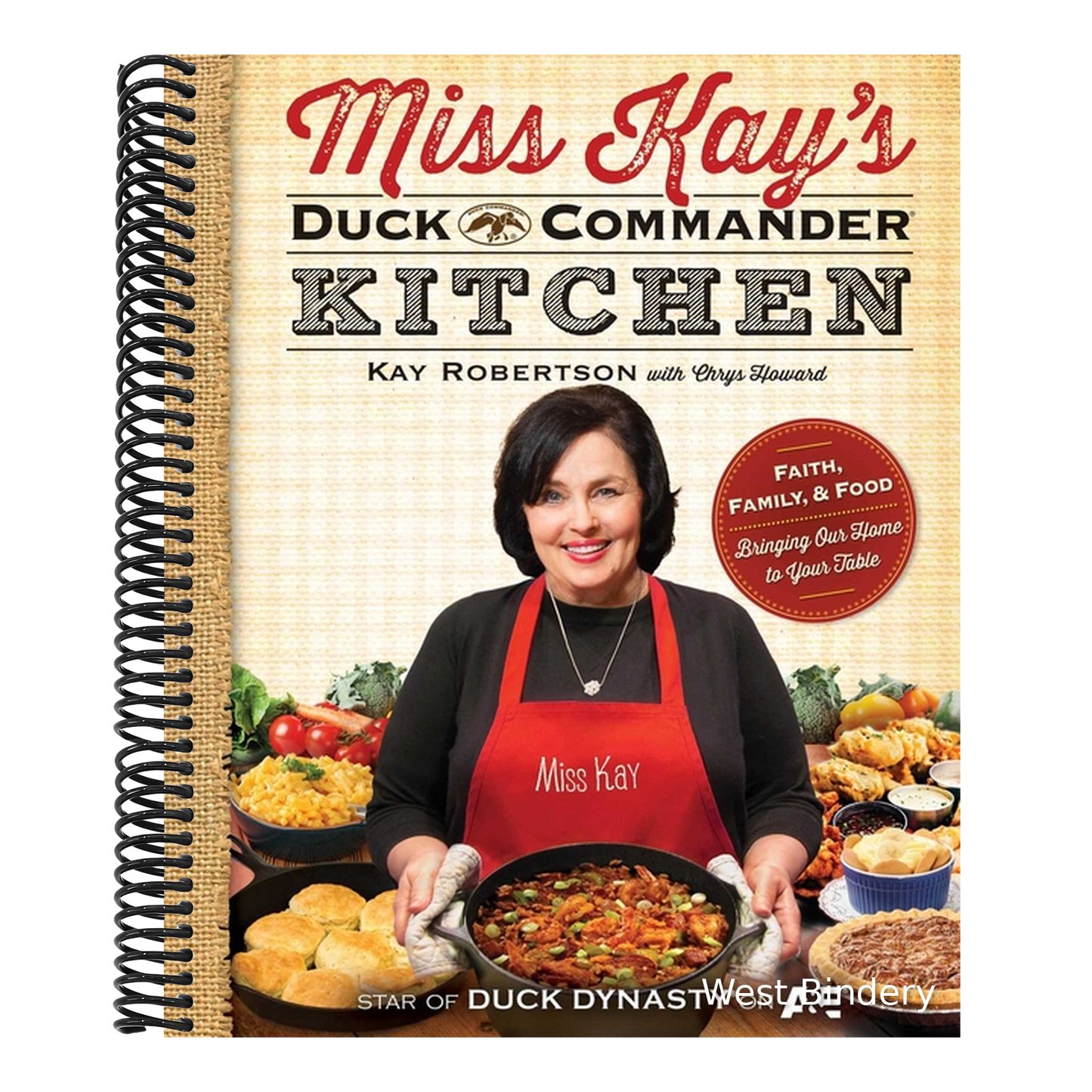 Miss Kay's Duck Commander Kitchen: Faith, Family, and Food--Bringing Our Home to Your Table (Original)
