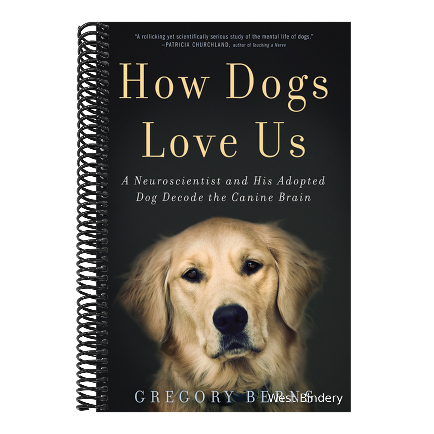 How Dogs Love Us: A Neuroscientist and His Adopted Dog Decode the Canine Brain