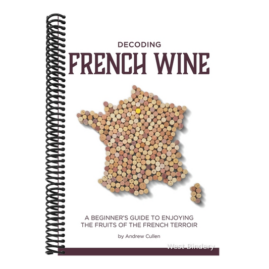 Decoding French Wine: A Beginner's Guide to Enjoying the Fruits of the French Terroir