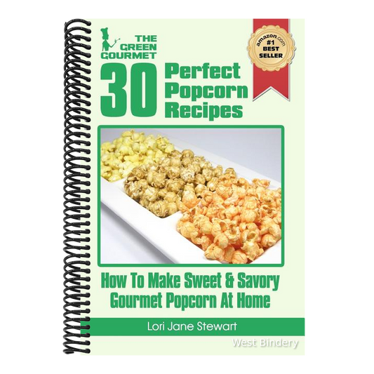 30 Perfect Popcorn Recipes: How to Make Sweet & Savory Gourmet Popcorn at Home