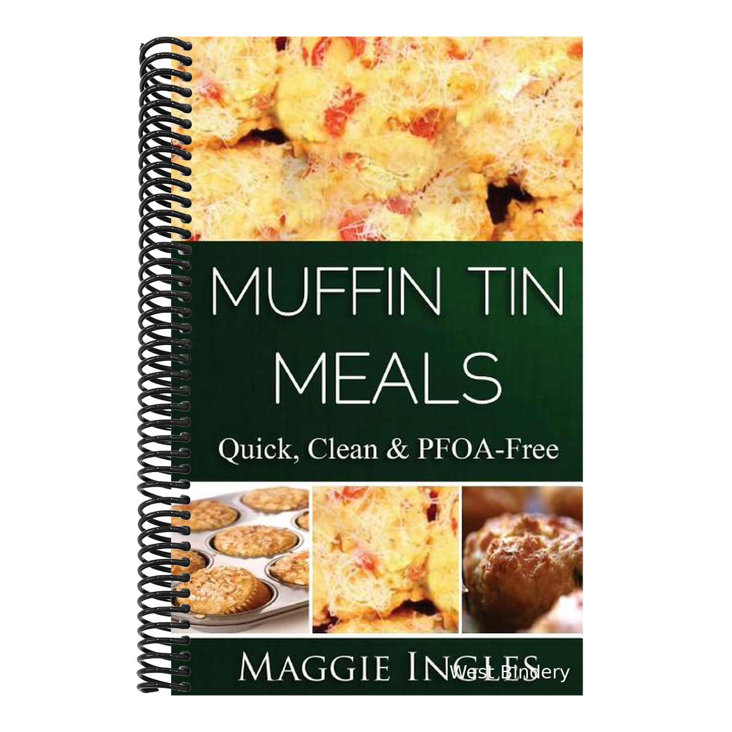 Muffin Tin Meals: : Quick, Clean and PFOA-Free