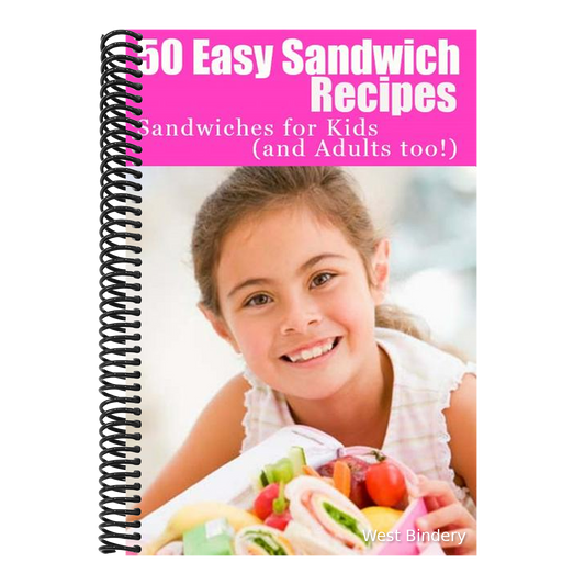 50 Easy Sandwich Recipes: Sandwiches For Kids (and Adults Too!)