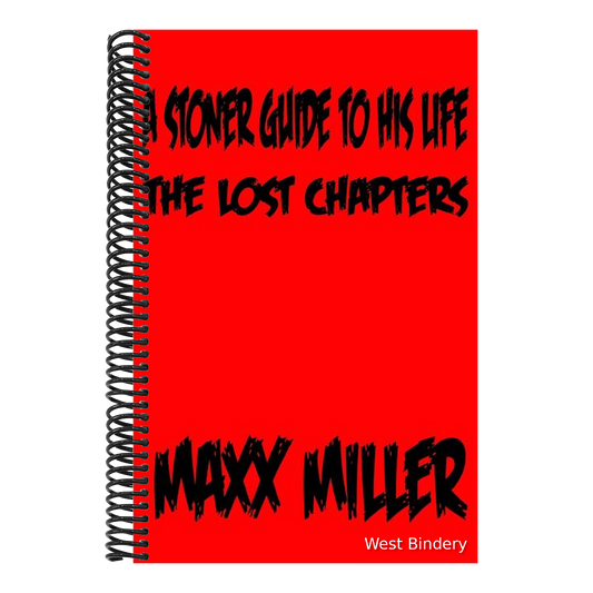 A Stoner Guide to His Life: The Lost Chapters