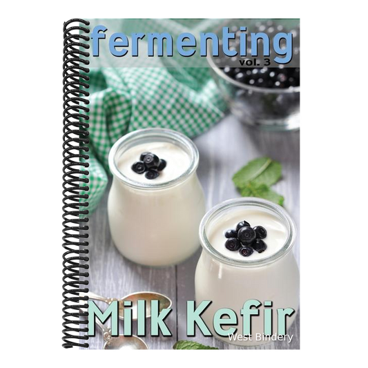Fermenting vol. 3: Milk Kefir