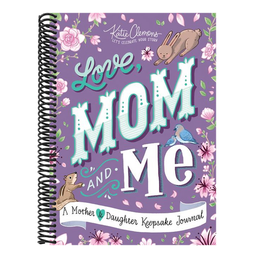 Love, Mom and Me: A Mother and Daughter Keepsake Journal