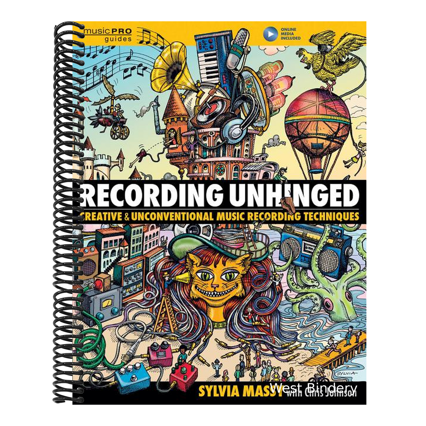 Recording Unhinged: Creative and Unconventional Music Recording Techniques