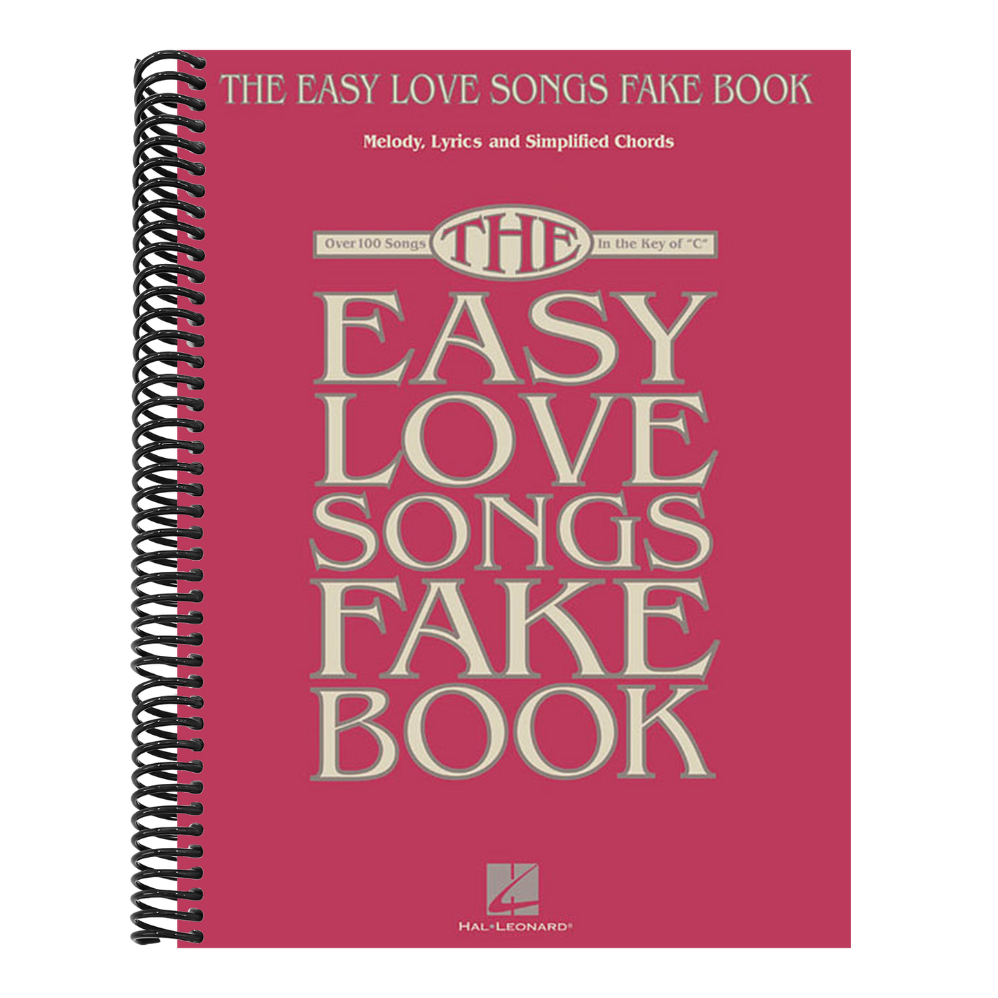 The Easy Love Songs Fake Book: Melody, Lyrics & Simplified Chords in the Key of C