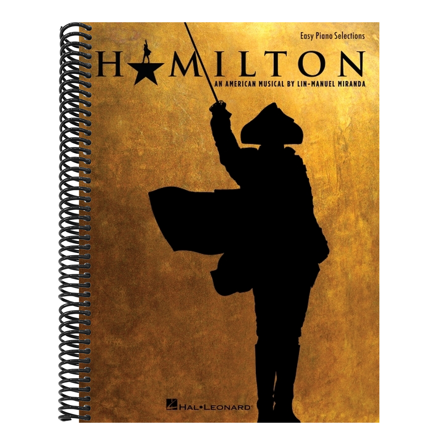 Hamilton - Easy Piano - Hamilton Musical Sheet Music for Piano with 9 Selections - Arranged for Beginners Piano Sheet Music Book