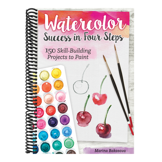 Watercolor Success in Four Steps: 150 Skill-Building Projects to Paint (Spiral Bound)