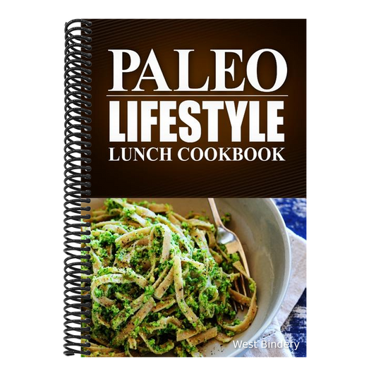 Paleo Lifestyle - Lunch Cookbook: (Modern Caveman CookBook for Grain-free, low carb eating, sugar free, detox lifestyle)