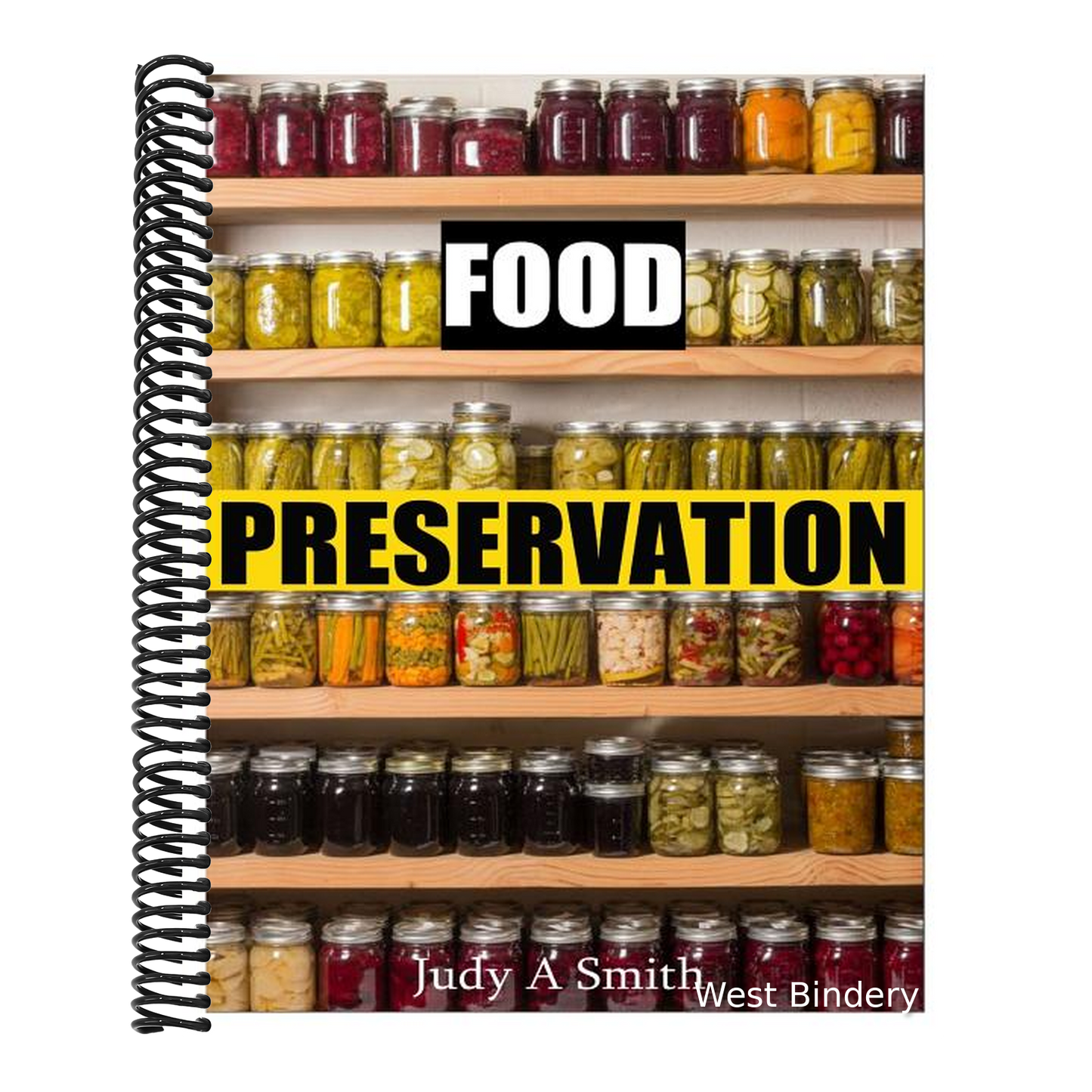 Food Preservation: Everything from Canning & Freezing to Pickling & Other Methods