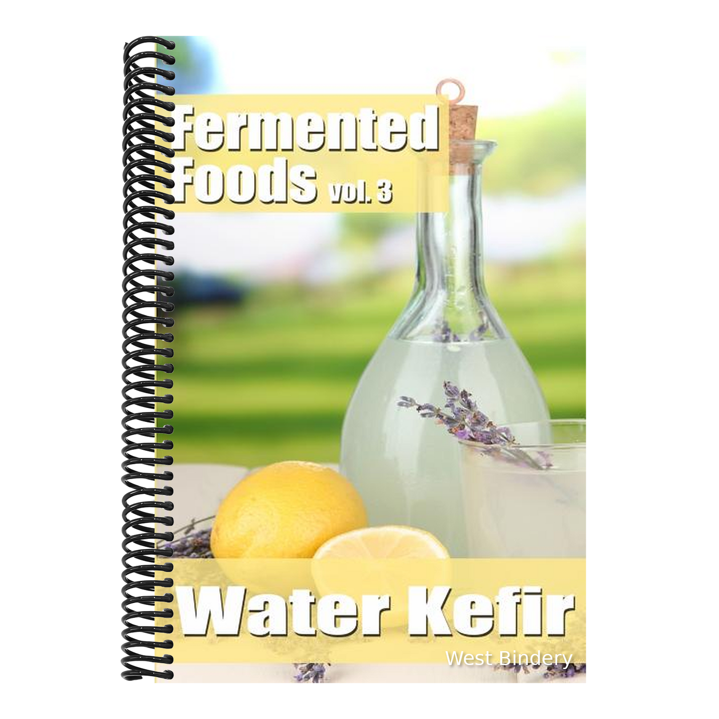 Fermented Foods vol. 3: Water Kefir