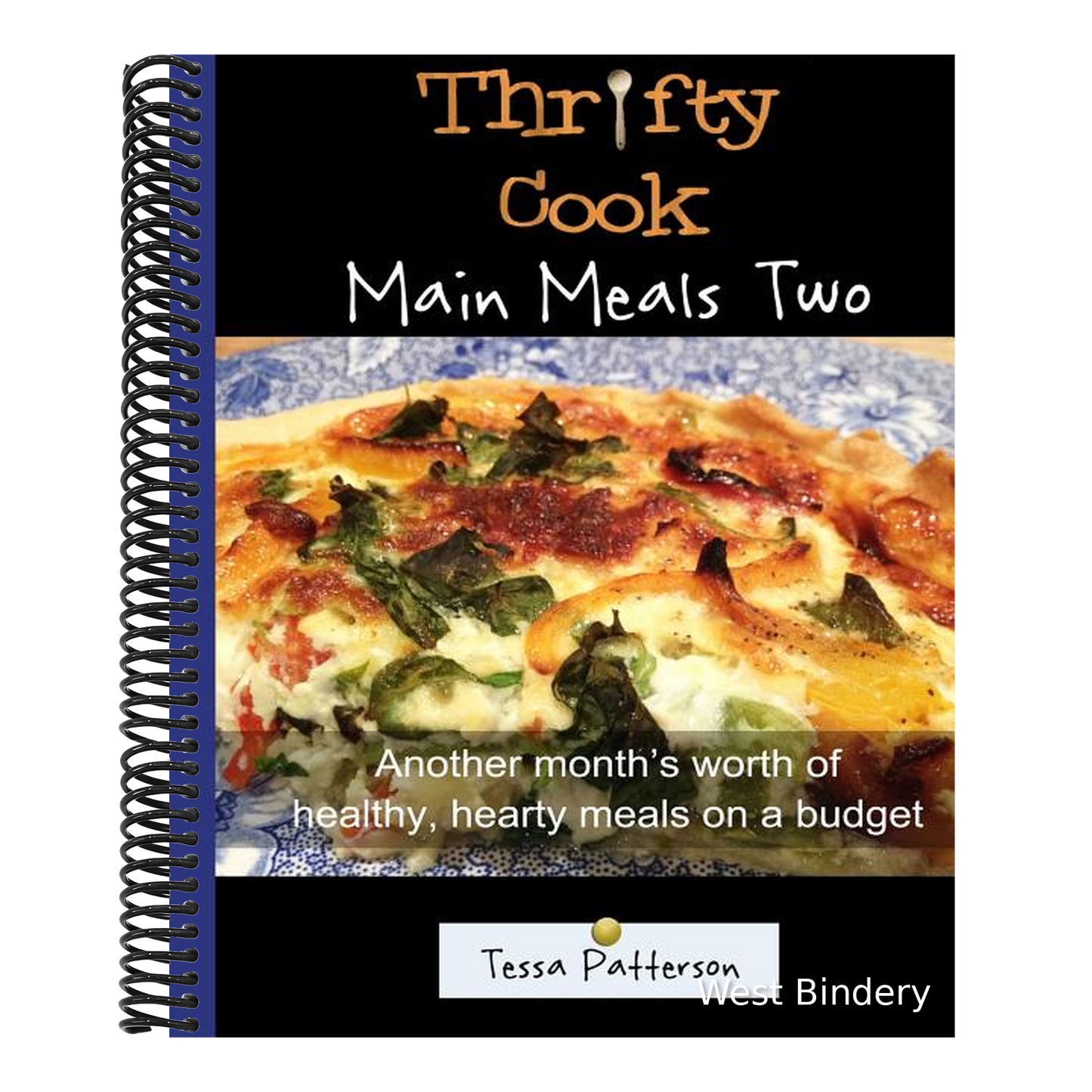 Thrifty Cook Main Meals Two: Another month's worth of healthy, hearty meals on a budget