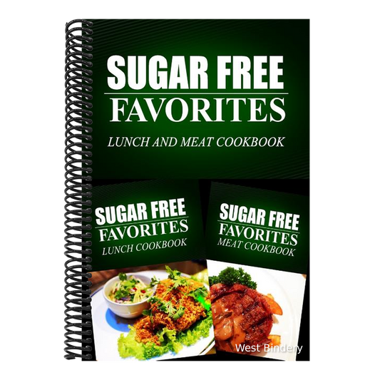 Sugar Free Favorites - Lunch and Meat Cookbook: Sugar Free recipes cookbook for your everyday Sugar Free cooking