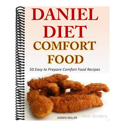 Daniel Diet Comfort Foods: 50 Easy to Prepare Comfort Food Recipes