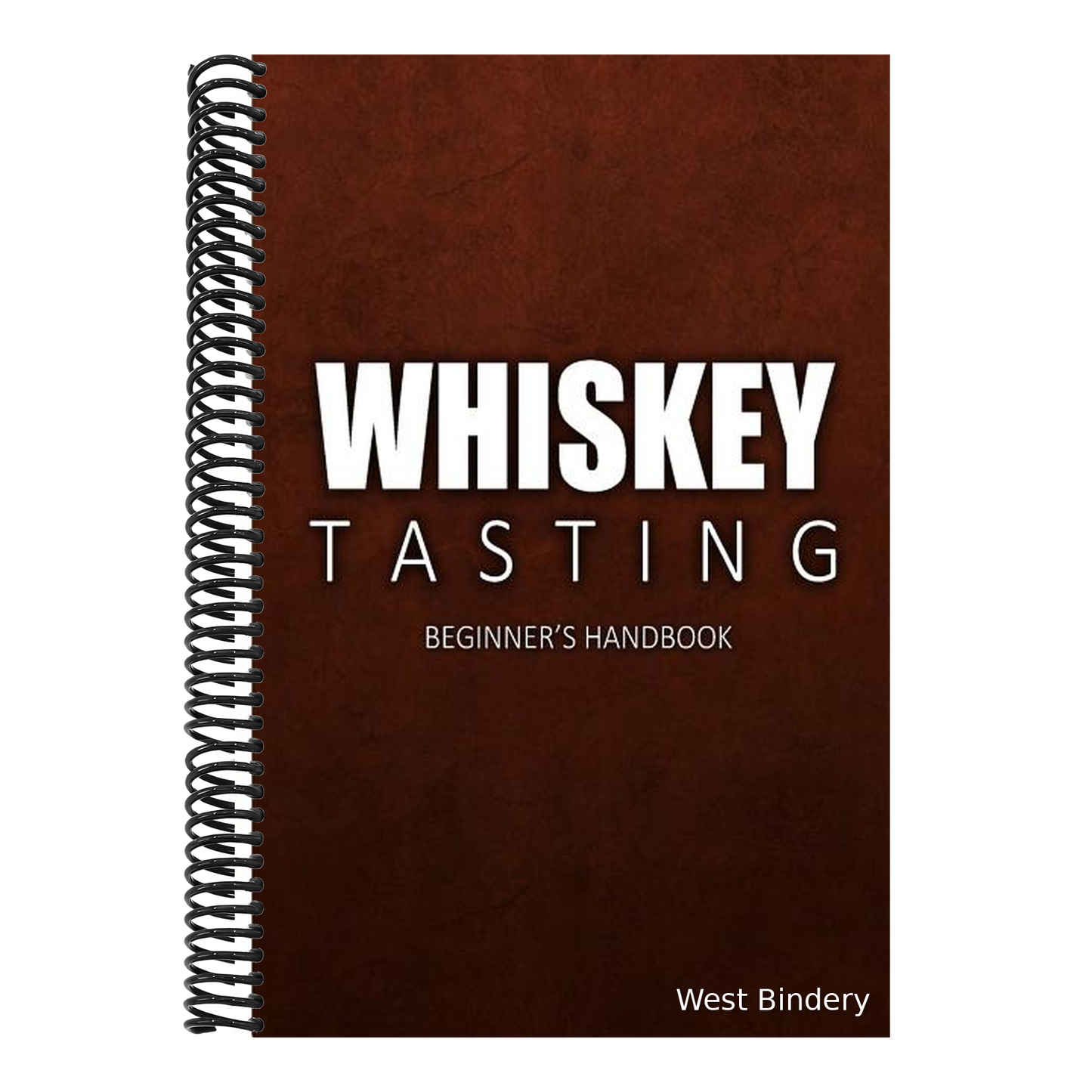 Whiskey Tasting - Beginner's Handbook: Complete Guide to Whiskey Tasting for Beginners