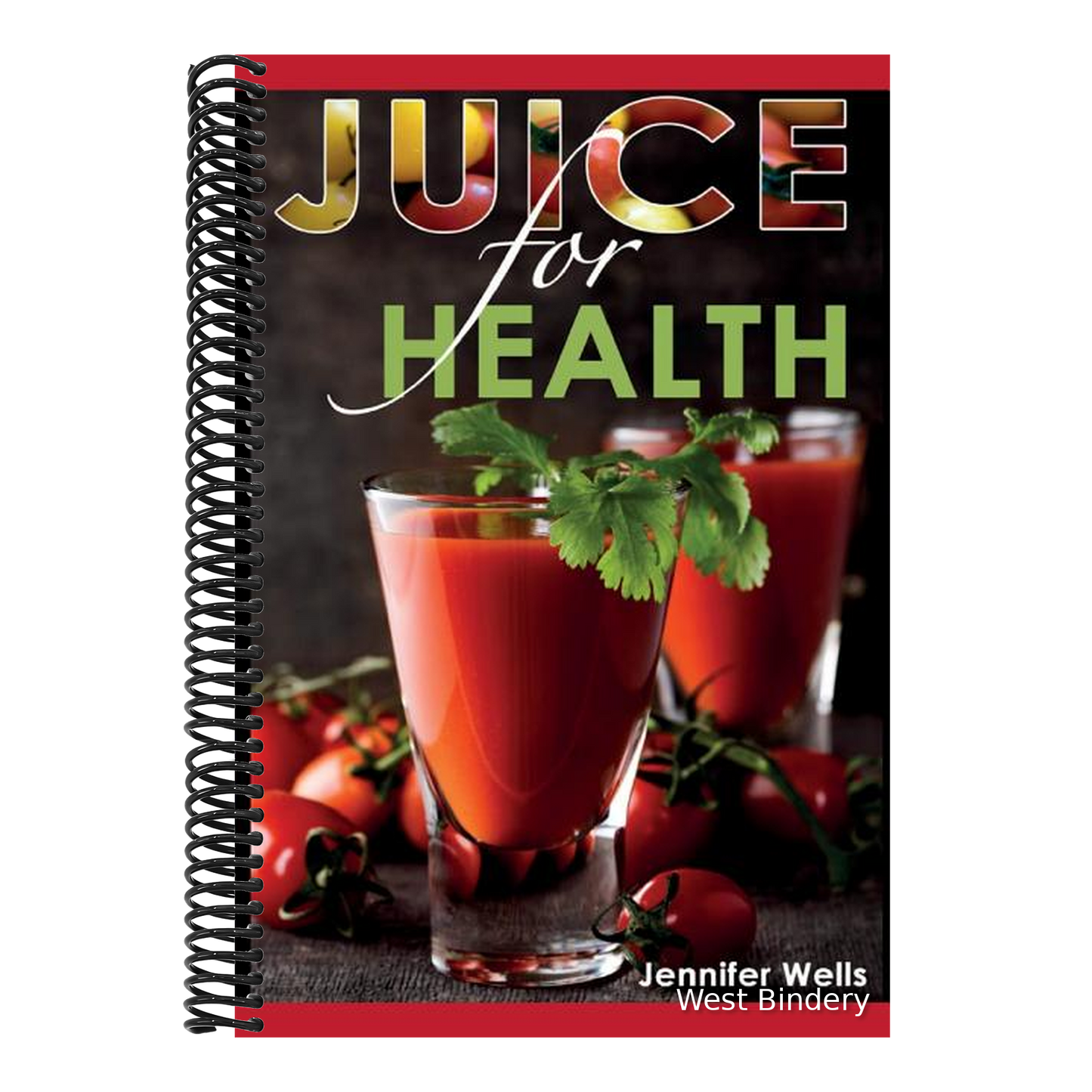 Juice for Health: Juice Fasting for Health and Wellness