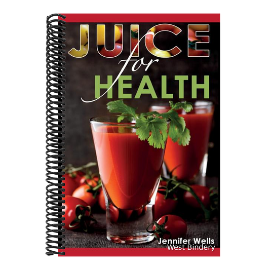 Juice for Health: Juice Fasting for Health and Wellness