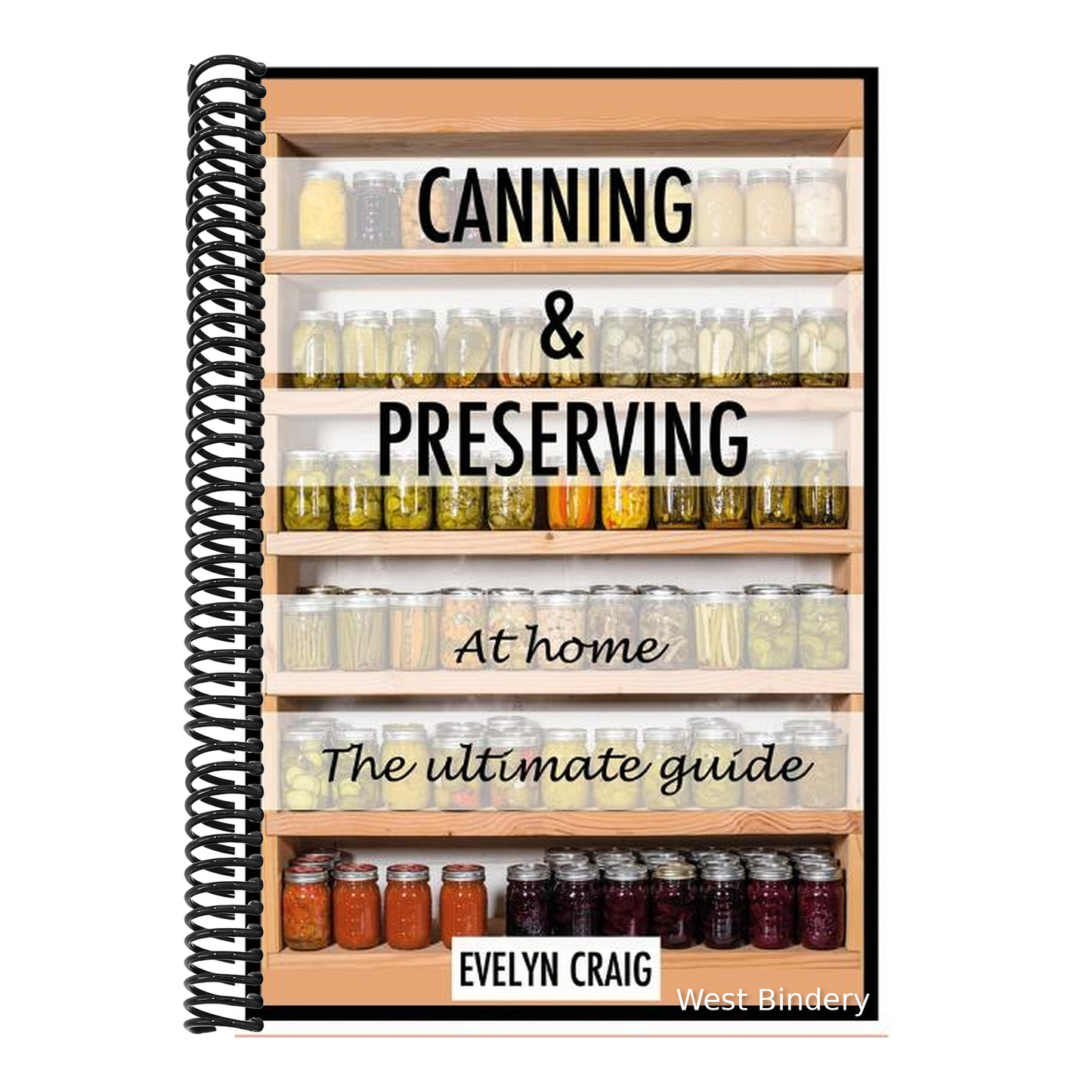 Canning and Preserving at home: The ultimate beginners guide