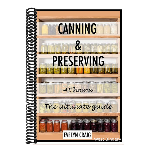 Canning and Preserving at home: The ultimate beginners guide