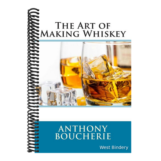 The Art of Making Whiskey