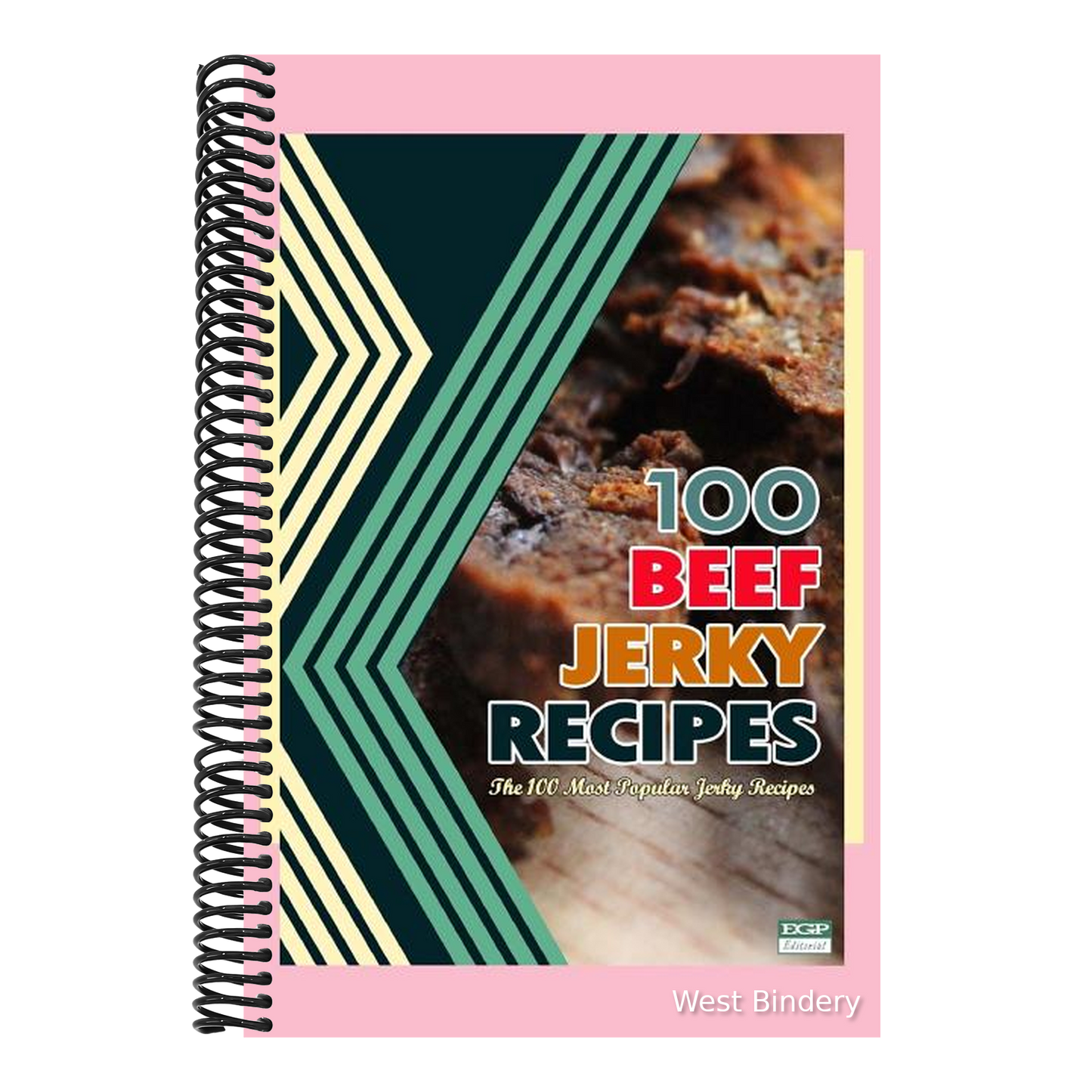 100 Beef Jerky Recipes: The 100 Most Popular Jerky Recipes