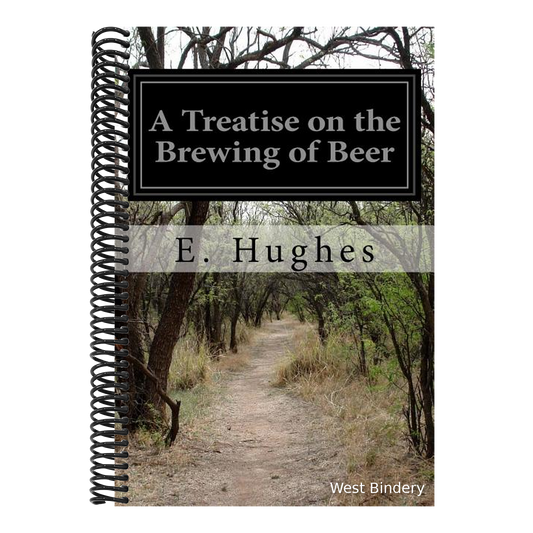 A Treatise on the Brewing of Beer