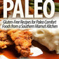 Southern Paleo: Gluten-Free Recipes for Paleo Comfort Foods from a Southern Mama's Kitchen