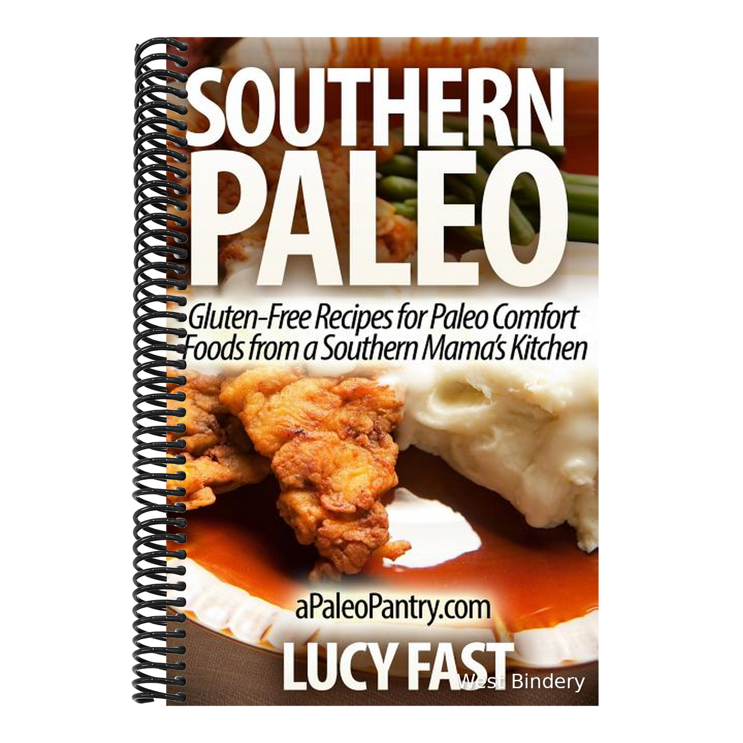 Southern Paleo: Gluten-Free Recipes for Paleo Comfort Foods from a Southern Mama's Kitchen
