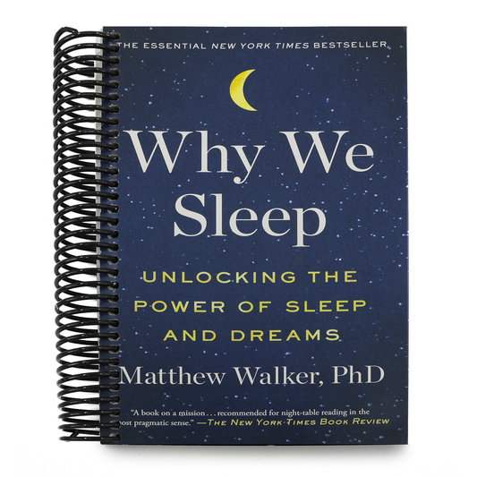 Why We Sleep: Unlocking the Power of Sleep and Dreams (Spiral Bound)