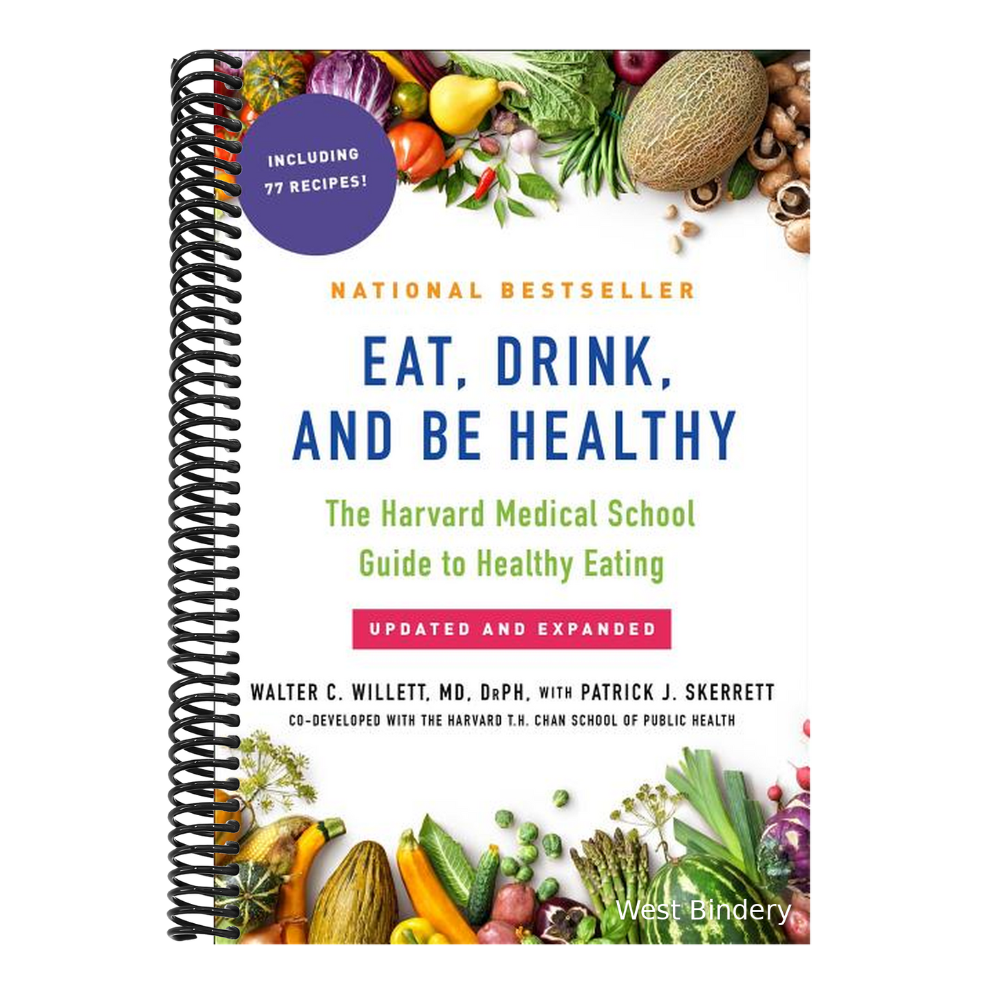 Eat, Drink, and Be Healthy: The Harvard Medical School Guide to Healthy Eating