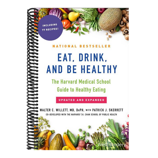 Eat, Drink, and Be Healthy: The Harvard Medical School Guide to Healthy Eating