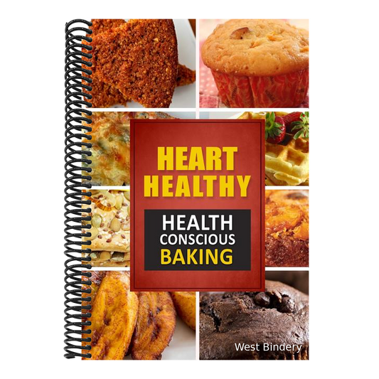Heart Healthy ? Health Conscious Baking: The Modern Sugar-Free Cookbook to Fight Heart Disease