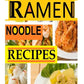 BEST Ramen Noodle Recipes: Easy noodle recipes