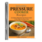 Quick and Easy Pressure Cooker Recipes: Scrumptious Meals from Your Pressure Cooker to Your Table in an Hour or Less