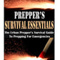 Prepper's Survival Essentials: The Urban Prepper's Survival Guide to Prepping for Emergencies (Preppers Survival Guide, Prepper's Pantry, Survival Es
