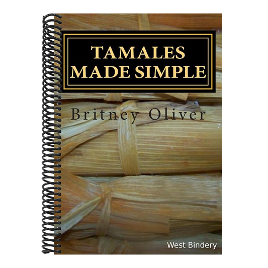 Tamales made simple: Step by step way to make tamales