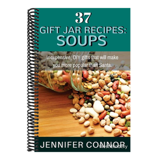 37 Gift Jar Recipes: Soups: Inexpensive, DIY gifts that will make you more popular than Santa.