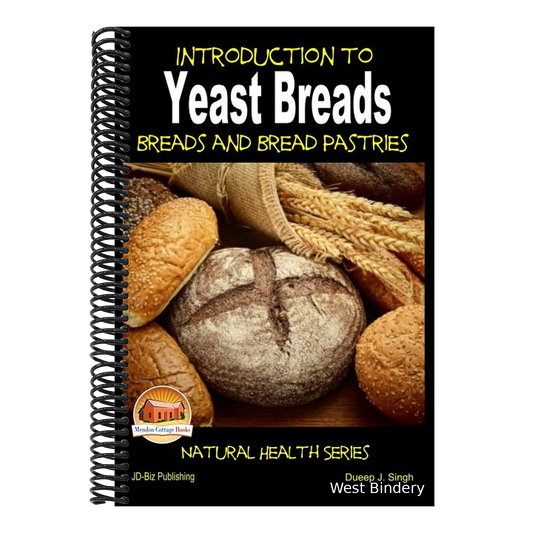 Introduction to Yeast Breads - Breads and Bread Pastries