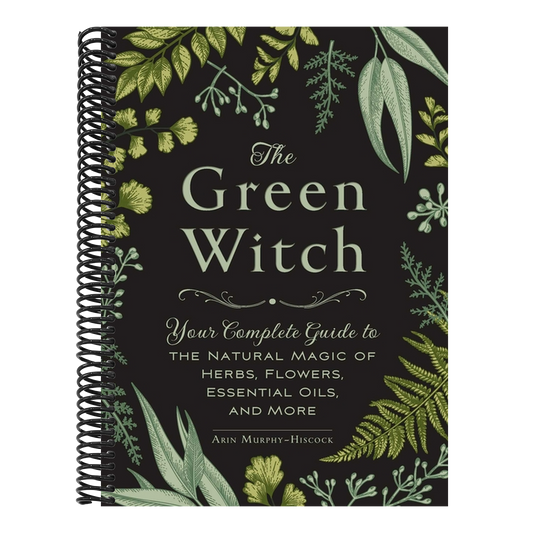 The Green Witch: Your Complete Guide to the Natural Magic of Herbs, Flowers, Essential Oils, and More (Green Witch Witchcraft) (Spiral Bound)