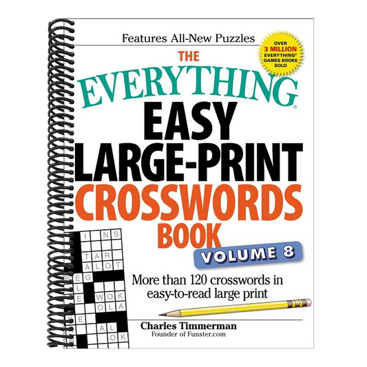 The Everything Easy Large-Print Crosswords Book, Volume 8: More Than 120 Crosswords in Easy-To-Read Large Print