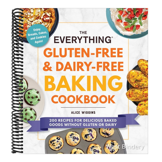 The Everything Gluten-Free & Dairy-Free Baking Cookbook: 200 Recipes for Delicious Baked Goods Without Gluten or Dairy