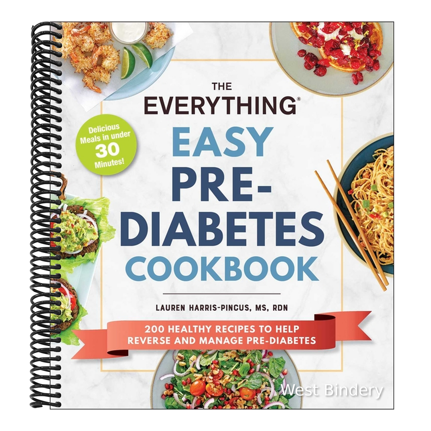 The Everything Easy Pre-Diabetes Cookbook: 200 Healthy Recipes to Help Reverse and Manage Pre-Diabetes
