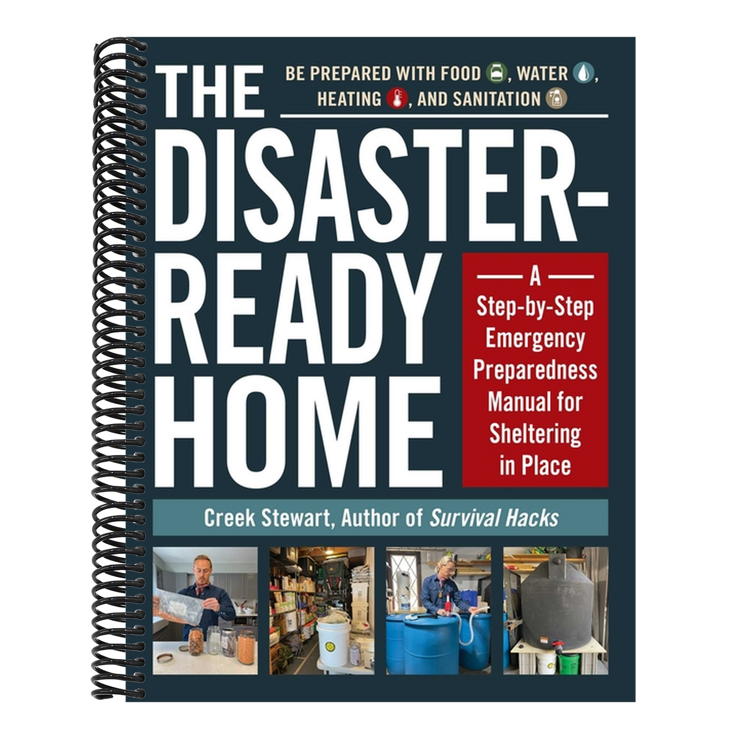 The Disaster-Ready Home: A Step-By-Step Emergency Preparedness Manual for Sheltering in Place (Spiral Bound)
